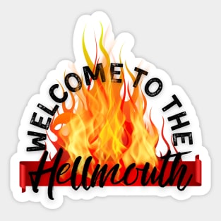 Welcome to the Hellmouth Sticker